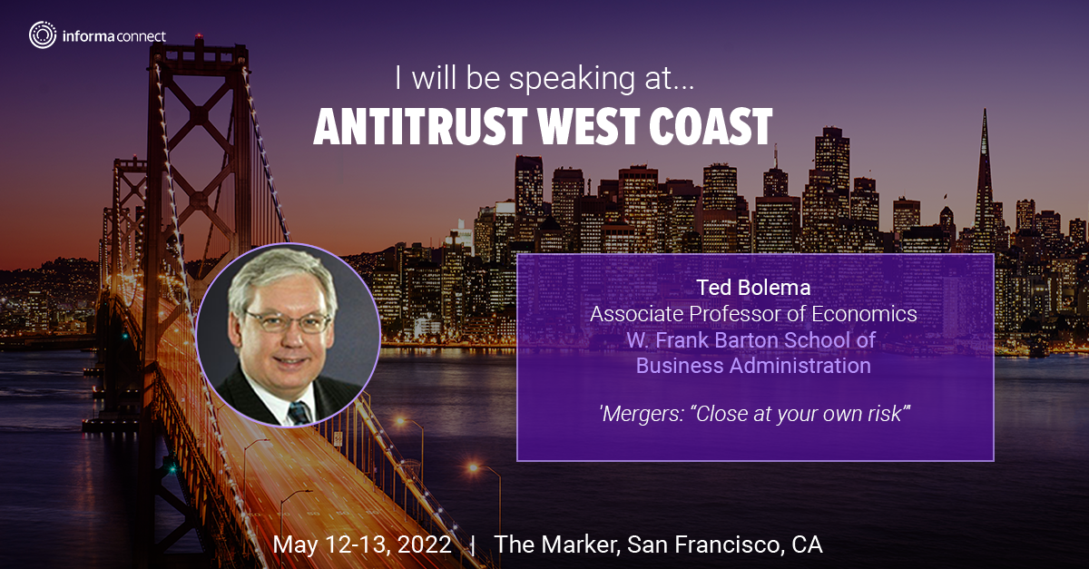 ANTITRUST WEST COAST - Ted Bolema is speaking on May 12 in San Fransisco, CA.